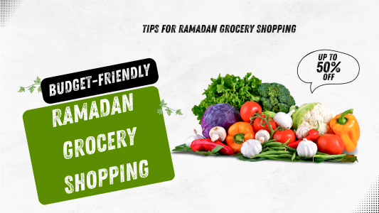 Practical and budget-friendly Ramadan grocery shopping guide 2024